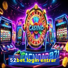 52bet login entrar